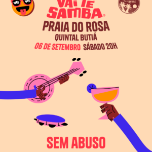 VAI TÊ SAMBA NO QUINTAL BUTIÁ - SÁBADO, 06 DE SETEMBRO